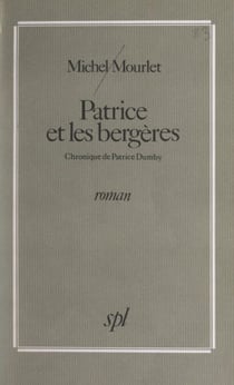 Patrice et les berge`res - Chronique de Patrice Dumby