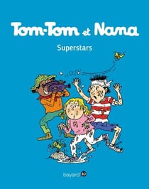 Tom-Tom et Nana, Tome 22 - Superstars