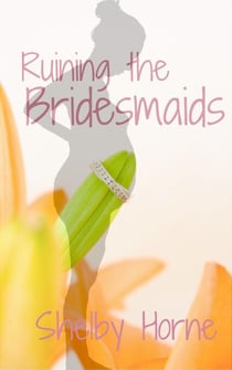 Ruining the Bridesmaids - Ruining the Wedding ... and more!, #3