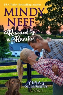 Rescued by a Rancher - Texas Sweethearts, #3