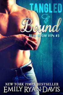 Tangled & Bound - Blue Room VIPs, #3