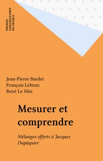 Mesurer et comprendre - Mélanges offerts à Jacques Dupâquier