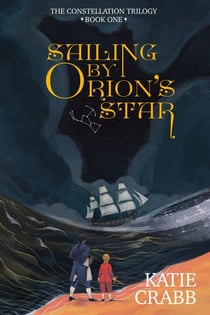 Sailing by Orion's Star - The Constellation Trilogy, #1