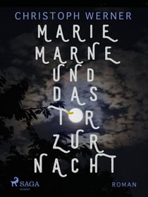 Marie Marne und das Tor zur Nacht