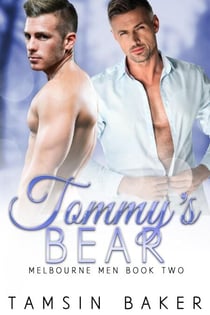 Tommy's Bear - Melbourne Men Gay Romance, #2
