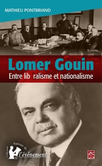 Lomer Gouin : Entre libéralisme et nationalisme
