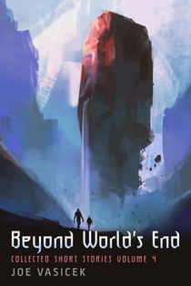 Beyond World's End - Collected Short Stories, #4