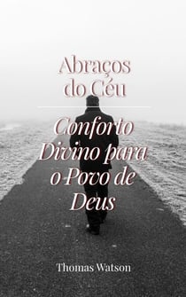 Abraços do Céu: Conforto Divino para o Povo de Deus