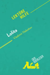 Lolita von Vladimir Nabokov (Lektürehilfe) - Detaillierte Zusammenfassung, Personenanalyse und Interpretation