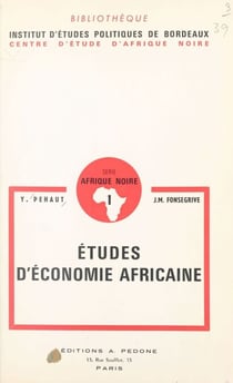 Études d'économie africaine - L'arachide au Niger. L'organisation du marché européen des oléagineux tropicaux