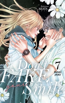 Don't fake your smile - Tome 7