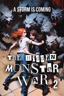 A Storm Is Coming - The Hidden Monster War, #2