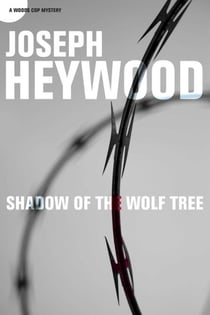 Shadow of the Wolf Tree - A Woods Cop Mystery