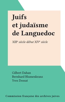 Juifs et judaïsme de Languedoc - XIIIe siècle-début XIVe siècle