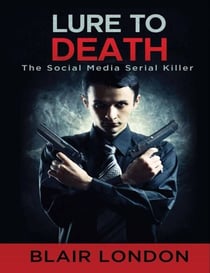 Lure to Death  The Social Media Serial Killer