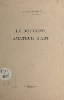 Le roi René, amateur d'art