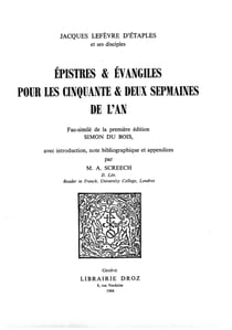 Epistres &amp; Evangiles pour les cinquante &amp; deux sepmaines de l’An - Fac-similé de la première édition Simon Du Bois