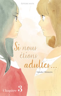 Si nous étions adultes... - Chapitre 3