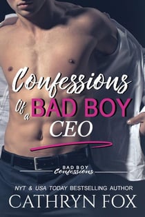 Confessions of a Bad Boy CEO - Confessions, #8