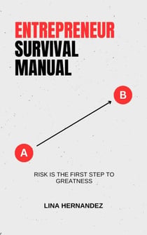 Entrepreneur Survival Manual - Caring for your Future, #1