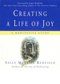 Creating a Life of Joy - A Meditative Guide
