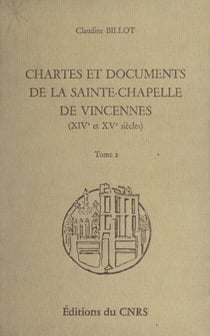 Chartes et documents de la Sainte-Chapelle de Vincennes (XIVe et XVe siècles) (2)