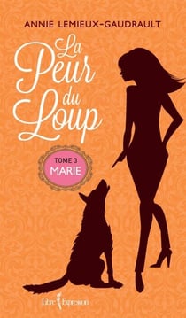 La Peur du loup, tome 3 - Marie