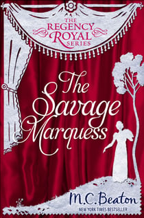 The Savage Marquess - Regency Royal 5