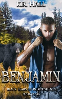 Black Bears of Independence: Benjamin - Black Bears of Independence, #4