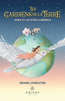 Gardiens de la Terre, Les - Oona et les êtres lumineux