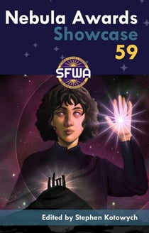 Nebula Awards Showcase 59 - Nebula Awards Showcase, #59