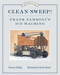 Clean Sweep! Frank Zamboni's Ice Machine - Great Idea Series