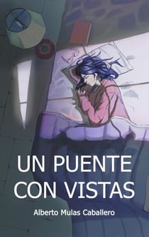Un puente con vistas. Una novela romántica en tiempos de globalización