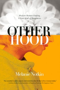 Otherhood - Modern Women Finding A New Kind of Happiness