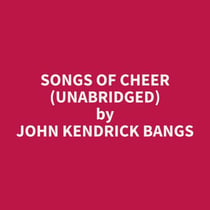 Songs of Cheer (Unabridged)