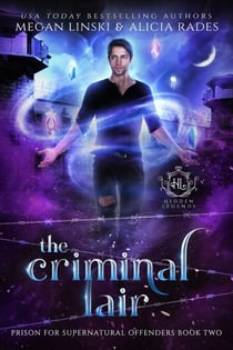 The Criminal Lair - Hidden Legends: Prison for Supernatural Offenders, #2