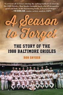 A Season to Forget - The Story of the 1988 Baltimore Orioles