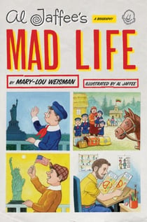 Al Jaffee's Mad Life - A Biography