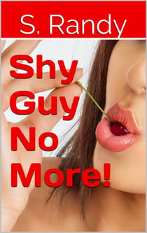 Shy Guy No More!