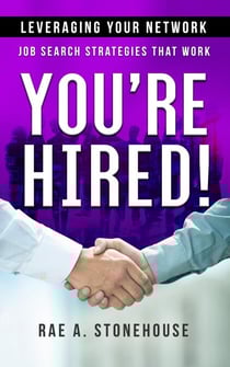 You're Hired! Leveraging Your Network - Job Search Strategies That Work