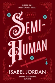 Semi-Human - Harper Hall Investigations, #2