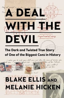 A Deal with the Devil - The Dark and Twisted True Story of One of the Biggest Cons in History