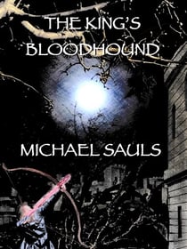The King's Bloodhound - The Baldfoot Curse, #2