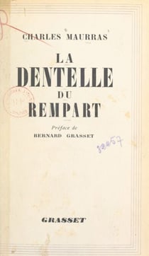La dentelle du rempart - Choix de pages civiques en prose et en vers (1886-1936)