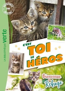 Bienvenue au refuge - C'est toi le héros XXL