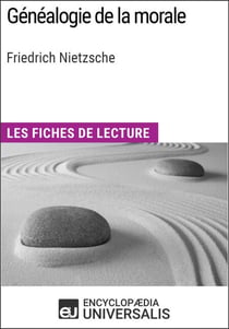 Généalogie de la morale de Friedrich Nietzsche - Les Fiches de lecture d'Universalis