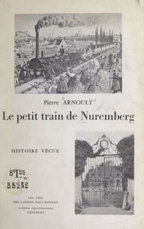 Le petit train de Nuremberg - Histoire vécue