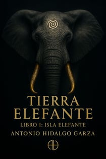 Tierra Elefante - Libro 1 Isla Elefante - Tierra Elefante, #1