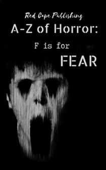 F is for Fear - A-Z of Horror, #6