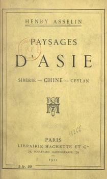 Paysages d'Asie - Sibérie, Chine, Ceylan